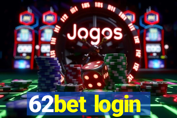 62bet login